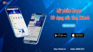 Ứng dụng Mỹ phẩm Hacos sử dụng nền tảng Ikitech xây dựng đội ngũ đại lý, CTV