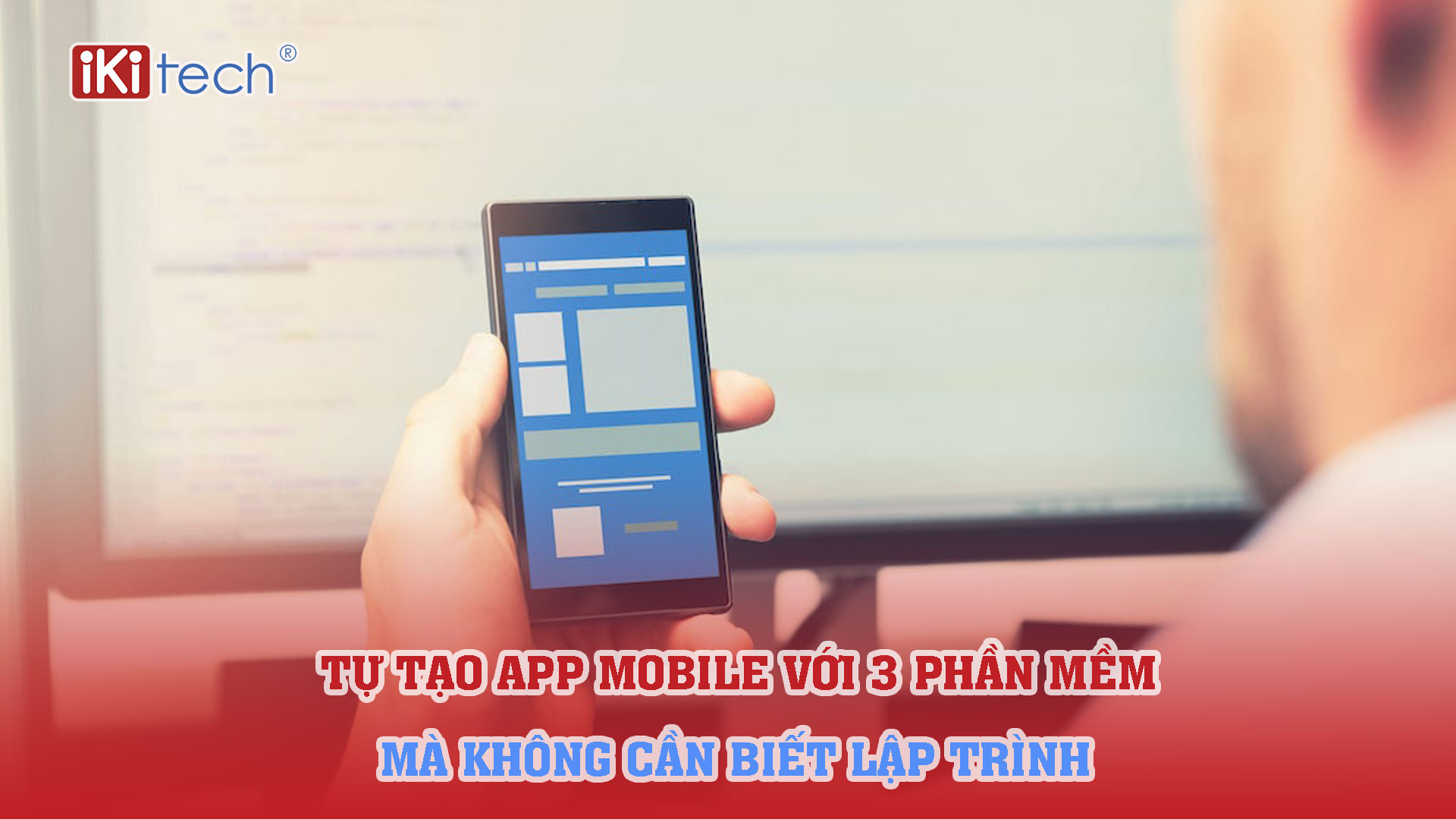 Tự tạo app mobile với 3 phần mềm mà không cần biết lập trình